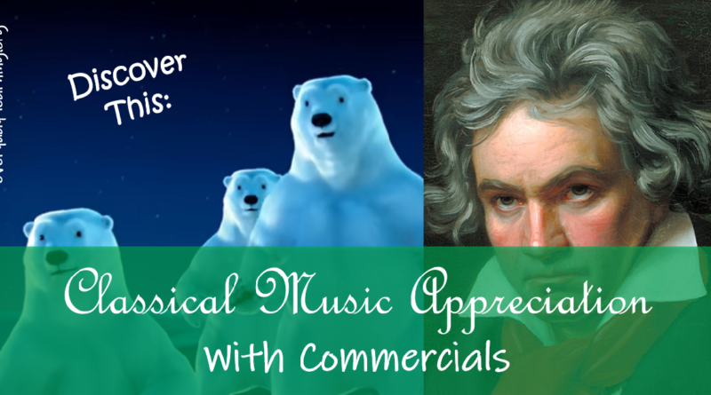Classical music appreciation with tv commercials